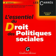 L'essentiel du droit des politiques sociales / à jour de l'expérimentation du revenu de solidarité a