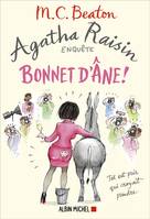 30, Agatha Raisin enquête 30 - Bonnet d'âne !, Roman