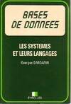 Bases de données. Les systèmes et leurs langages, les systèmes et leurs langages