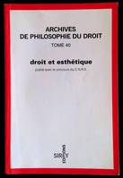 Droit et esthétique - Tome 40, Archives de philosophie du droit