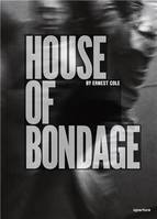 Ernest Cole House of Bondage /anglais