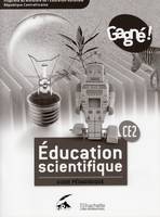 Gagné ! Sciences RCA CE2 Guide Pédagogique