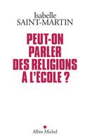 Peut-on parler des religions à l’école ?