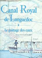 Canal Royal de Languedoc - Le partage des eaux., le partage des eaux