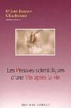 Les preuves scientifiques d'une vie après la vie