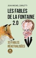 FABLES DE FONTAINE 2 0, 33 FABLES REACTUALISEES