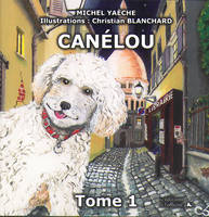 Tome 1, CANÉLOU - Tome 1