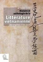 Histoire et anthologie de la Littérature vietnamienne, Des origines à nos jours