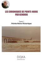 2, Les Chroniques de Pointe-Noire - Tome 2