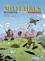 Les militaires, 2, MILITAIRES T.2 EN AVANT MARCHE ! (LES)