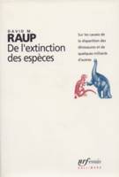 De l'extinction des espèces, Sur les causes de la disparition des dinosaures et de quelques milliards d'autres