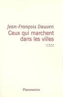 Ceux qui marchent dans les villes, roman