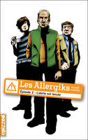 Les Allergiks, 2, L’alerte est lancée, Les Allergiks, épisode 2