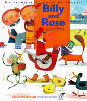 Billy and Rose, Ma première histoire en anglais