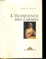 L'Éloquence des larmes