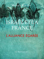 Israël et la France, L´alliance égarée