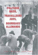 Politique nazie, travailleurs juifs, bourreaux allemands