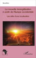 La nouvelle évangélisation à partir de l'Europe occidentale, Les défis d'une inculturation