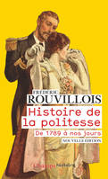 Histoire de la politesse. De 1789 à nos jours