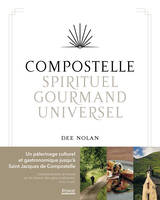 Compostelle, Spirituel, gourmand, universel