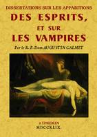 Dissertations sur les apparitions des esprits, et sur les vampires