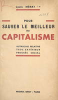 Pour sauver le meilleur du capitalisme, Autarchie relative, troc extérieur, progrès social