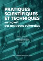 Pratiques scientifiques et techniques au regard des politiques culturelles