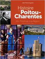 Histoire du Poitou-Charentes - des provinces à la région, des provinces à la région