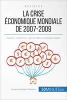 La crise économique mondiale de 2007-2009, Quand « subprime » signifie dérive de la spéculation