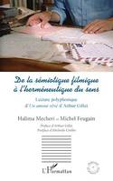 De la sémiotique filmique à l'herméneutique du sens, Lecture polyphonique d'Un amour rêvé d'Arthur Gillet