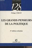 Les grands penseurs de la politique - Trajets critiques en philosophie politique, Trajets critiques en philosophie politique