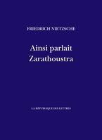 Ainsi parlait Zarathoustra, Un livre pour tous et pour personne