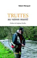 Truites au vairon manié