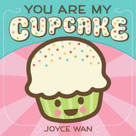 You Are My Cupcake