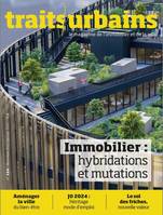 Traits Urbains n°124 : Immobilier : hybridations et mutations - Janvier 2022