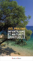 INFANTILISME ET MATURITE SPIRITUELLE