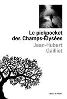 Littérature francaise (L'Olivier) Le Pickpocket des Champs-Elysées
