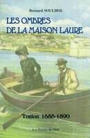 Les ombres de la maison Laure, Toulon, 1888