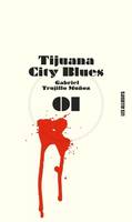 tijuana city blues, roman