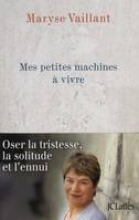 Mes petites machines à vivre