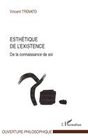 Esthétique de l'existence, De la connaissance de soi