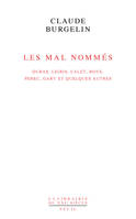 Les Mal Nommés, Duras, Leiris, Calet, Bove, Perec, Gary et quelques autres