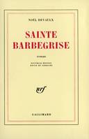 Sainte Barbegrise, roman