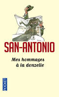 San-Antonio, 4, Mes hommages à la donzelle