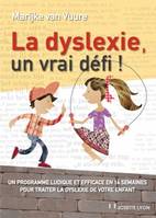 La dyslexie, un vrai défi !