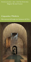 L'aqueduc Médicis / des sources de Rungis aux fontaines de Paris (1613-1623), des sources de Rungis aux fontaines de Paris