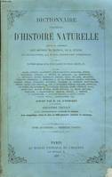 Dictionnaire universel d'histoire naturelle, servant de complément aux oeuvres de Buffon de G. Cuvier, aux encyclopédies, aux anciens dictionnaires scientifiques. Tome Quatrième. Première partie