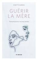 Guérir la mère, Transmissions inconscientes