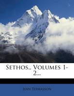 Sethos,, Volumes 1-2...