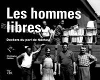 Les hommes libres, Dockers du port de Nantes